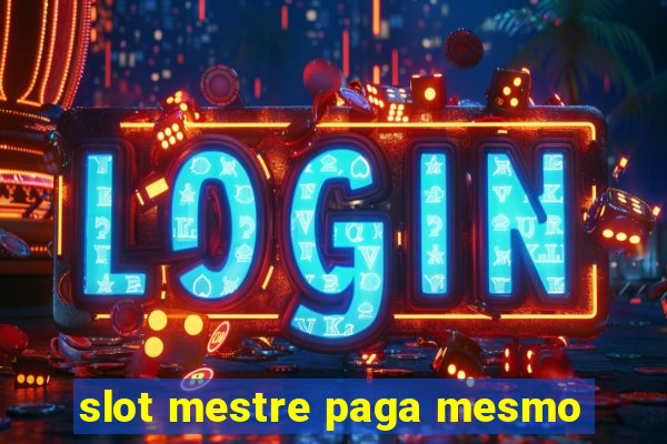 slot mestre paga mesmo